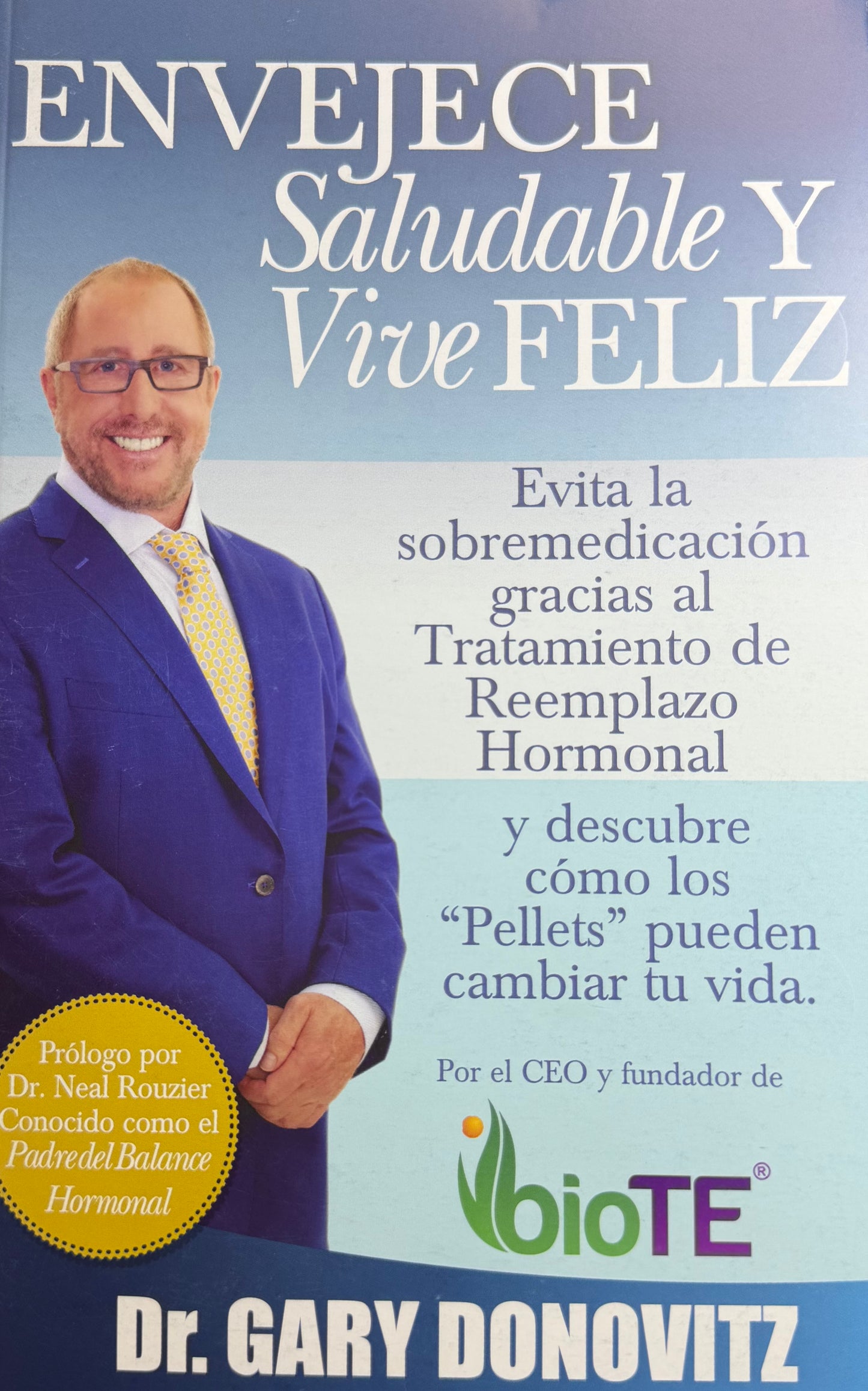 Envejece Saludable Y Vive Feliz by Dr. Gary Donovitz, MD