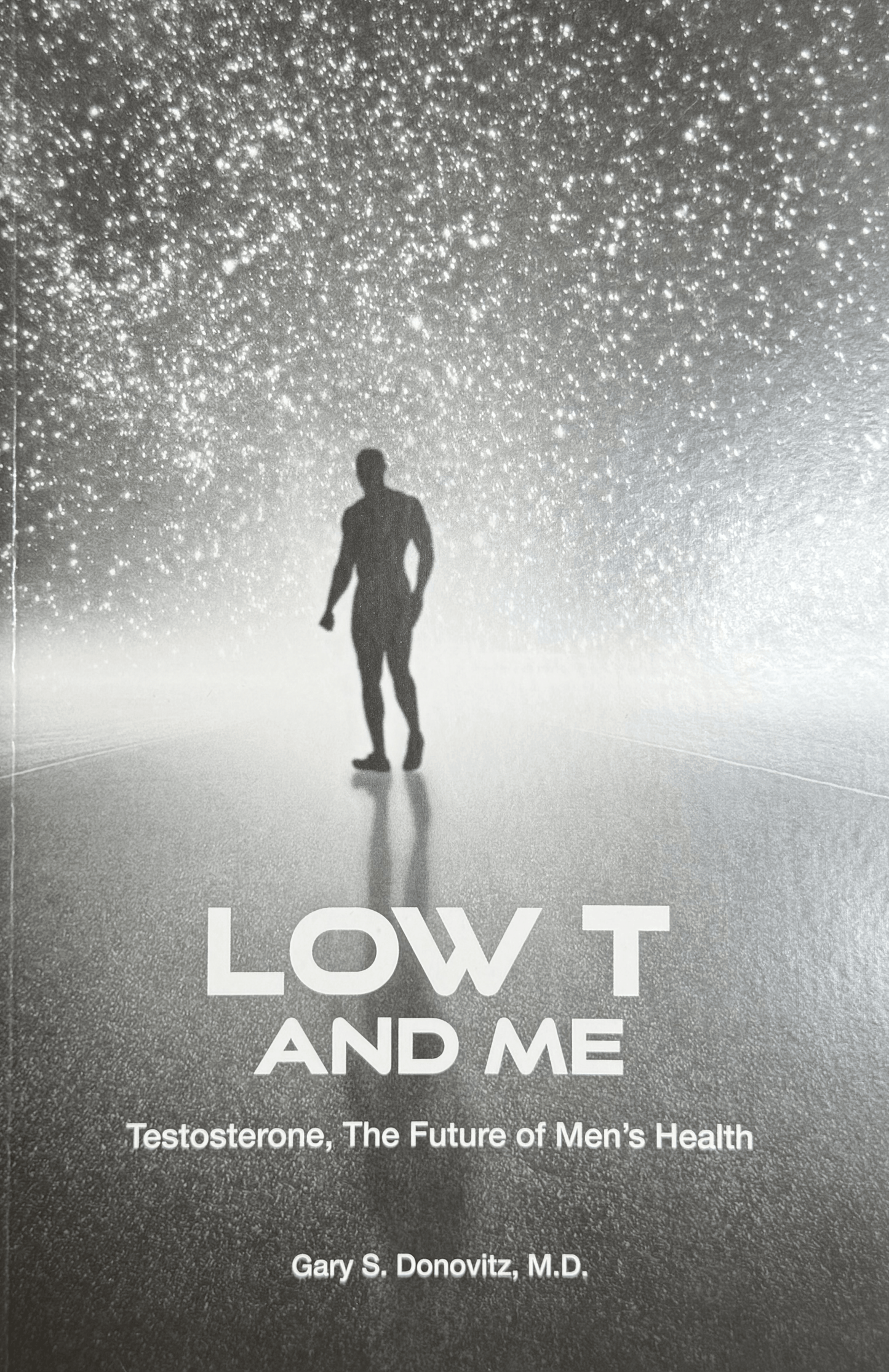 Low T and Me by Dr. Gary Donovitz, MD